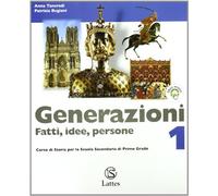 Generazioni. Fatti, idee, persone. Con magazine-Le grandi civiltà del passato. Per la Scuola media. Con espansione online (Vol. 1)