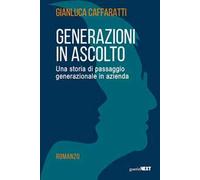 Generazioni in ascolto. Una storia di passaggio generazionale in azienda