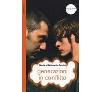 Generazioni in conflitto. La dimensione creativa dello scontro tra genitori e figli