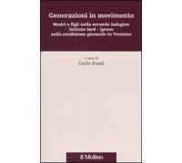 Generazioni in movimento. Madri e figli nella seconda indagine Istituto Iard-Iprase sulla condizione giovanile in Trentino