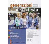 Generazioni incontesto. Poesia, teatro, narrativa (temi), altri linguaggi. Per le Scuole superiori. Con e-book. Con espansione online