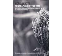 Generazioni interrotte. Riflessioni pedagogiche sull'odierna fragilità del patto generazionale