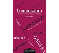 Generazioni. Viaggio attraverso la Maremma - 2019 - Edizioni Heim