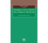 Genere e inclusione tra teoria e pratiche. Star bene insieme a scuola - Lo...