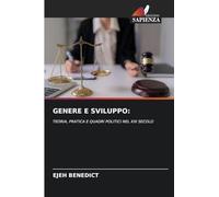 GENERE E SVILUPPO:: TEORIA, PRATICA E QUADRI POLITICI NEL XXI SECOLO
