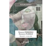 Genere femminile, numero plurale. Racconti... e non solo