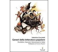 Generi della letteratura popolare. Feuilleton, fascicoli, fotoromanzi in Italia