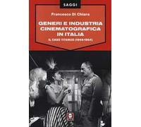 Generi e industria cinematografica in Italia. Il caso Titanus (1949-1964)