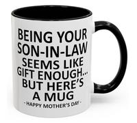 Generico Being Your Son In Law Seems Like Gift Enough Funny Coffee Mug, 11oz Accent Coffee Mug, One-piece Customization Available (1PC,B)