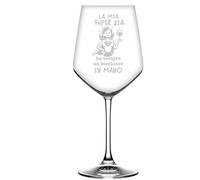 Generico Calice Super Zia - LA MIA SUPER ZIA HA SEMPRE UN BICCHIERE IN MANO