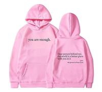 Generico Dear Person Behind Me Hoodie Sweatshirt, You Are Enough Hoodie Sweatshirt, to The Dearperson Behind Me (Pink1,L)