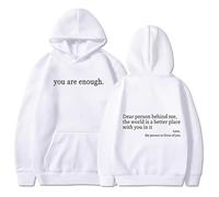 Generico Dear Person Behind Me Hoodie Sweatshirt, You Are Enough Hoodie Sweatshirt, to The Dearperson Behind Me (White,S)