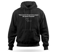 Generico Felpa con Cappuccio Siete Ancora ed Oggi Come Sempre dei Poveri Comunisti Frase Silvio Berlusconi Ironica Divertente Politica Idea Regalo Uomo Donna (IT, Testo, XS, Regular, Regular, Nero)