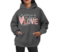 Generico Felpa Donna San Valentino Stampa Let all That You Do Be Done in Love con Cappuccio per Occasioni Romantiche e Speciali Top(Grey, M)