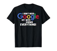 Generico Non Ho Bisogno di Google mia Moglie sa Tutto Magliette Divertenti con Scritte Magliette con Scritte per Uomo