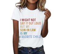 Generico T-Shirt Donna Non Dirlo Ma Mio Genero È Bambino Preferito Camicia da con Stampa A Lettera Maglietta Maniche Corte Girocollo alla Leggera Morbida Abbigliamento Casual Cotone T Shirt Bianco L