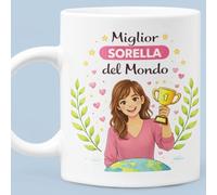 Generico Tazza “Miglior Sorella del Mondo” - Idea Regalo per Sorella Speciale, Simpatica e Affettuosa - Regalo Compleanno, Natale o Festa della Donna - Tazza in Ceramica Bianca 330 ml