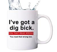 Generico Tazze da caffè in ceramica con scritte,I've Got a Dig Bick Mug - Tu che hai male, hai anche quello sbagliato | 11 once Ho una in ceramica Dig Bick per lui