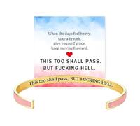 Generico This Too Shall Pass Mantra Cuff Bracelet | BUT FUCKING HELL Engarved Motivational Bangle Bracelet | Hidden Message Encouragement Jewelry Gifts for Women (B)
