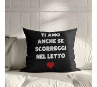 Generico ''Ti amo anche se scorreggi nel letto'' Cuscino Personalizzato con Foto e Dedica speciale Idea Regalo SanValentino Anniversario Compleanno Natale Decorazioni casa Divano Letto Amore