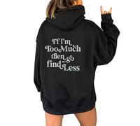 Generisch Felpa con cappuccio da donna con scritta "IF I'm Too Much The Go Find Less", maglione invernale da donna, beige., L