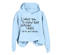 Generisch Felpa da donna I Want You to Know That Someone Funny Sarcastic Saying Graphic Shirt Friends Pullover Felpa con cappuccio e donna, Azzurro, M