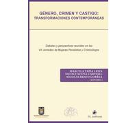 Género, crimen y castigo: transformaciones contemporáneas