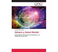Género y Salud Mental: Autoestima, desarrollo y bienestar a lo largo del ciclo vital