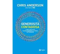 GENEROSITA' CONTAGIOSA - ANDERSON CHRIS - EGEA