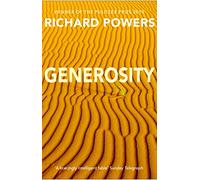 Generosity: From the Booker Prize-shortlisted author of BEWILDERMENT
