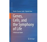 Genes, Cells, and the Symphony of Life: A Molecular Ballet