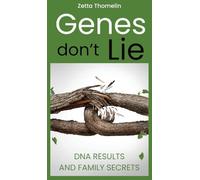 Genes Don't Lie: DNA results and family secrets