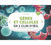 Gènes et cellules en un 1 clin d'oeil