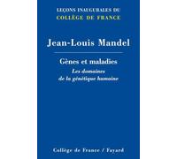 Genes et maladies. les domaines de la genetique humaine