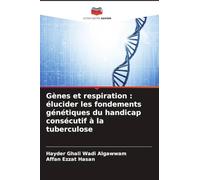 Gènes et respiration : élucider les fondements génétiques du handicap consécutif à la tuberculose