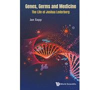 Jan Sapp Genes, Germs And Medicine: The Life Of Joshua Lederberg (Tascabile)