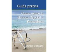 Genesa Crystal e Pentasfera: guida all'utilizzo della Genesa/Pentasfera