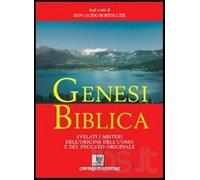 Genesi biblica. Svelati i misteri dell'origine dell'uomo e del peccato ori...