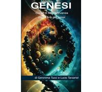 Genesi: Corso di Sopravvivenza per la fine dei tempi [Paperback] [Jul 28, 2024]
