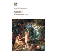 Genesi. Dalla luce all'arca