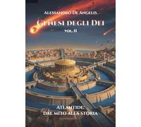 Genesi degli Dei Vol. II - Atlantide: dal mito alla storia