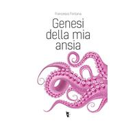 Genesi della mia ansia