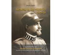 GENESI DI UN ARDITO 1915-19: Francesco Giangrande