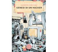 Genesi di un hacker