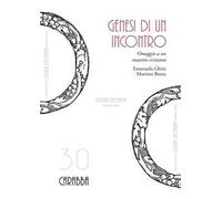 Genesi di un incontro. Omaggio a un maestro cristiano