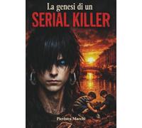 Genesi di un Serial Killer