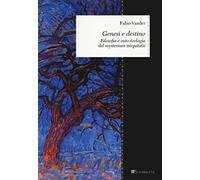Genesi e destino. Filosofia e onto-teologia del «Mysterium iniquitatis»