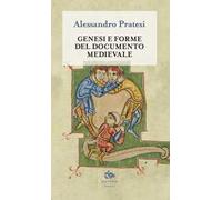 Genesi e forme del documento medievale