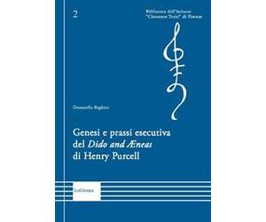 Genesi e prassi esecutiva del «Dido and Aenas» di Henry Purcell