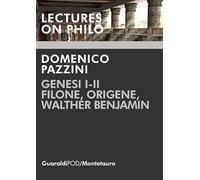 Genesi I-II, Filone, Origene, Walther Benjamin